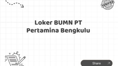 Loker BUMN PT Pertamina Bengkulu