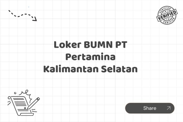 Loker BUMN PT Pertamina Kalimantan Selatan