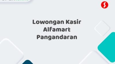 Lowongan Kasir Alfamart Pangandaran