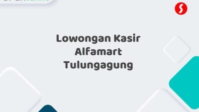 Lowongan Kasir Alfamart Tulungagung