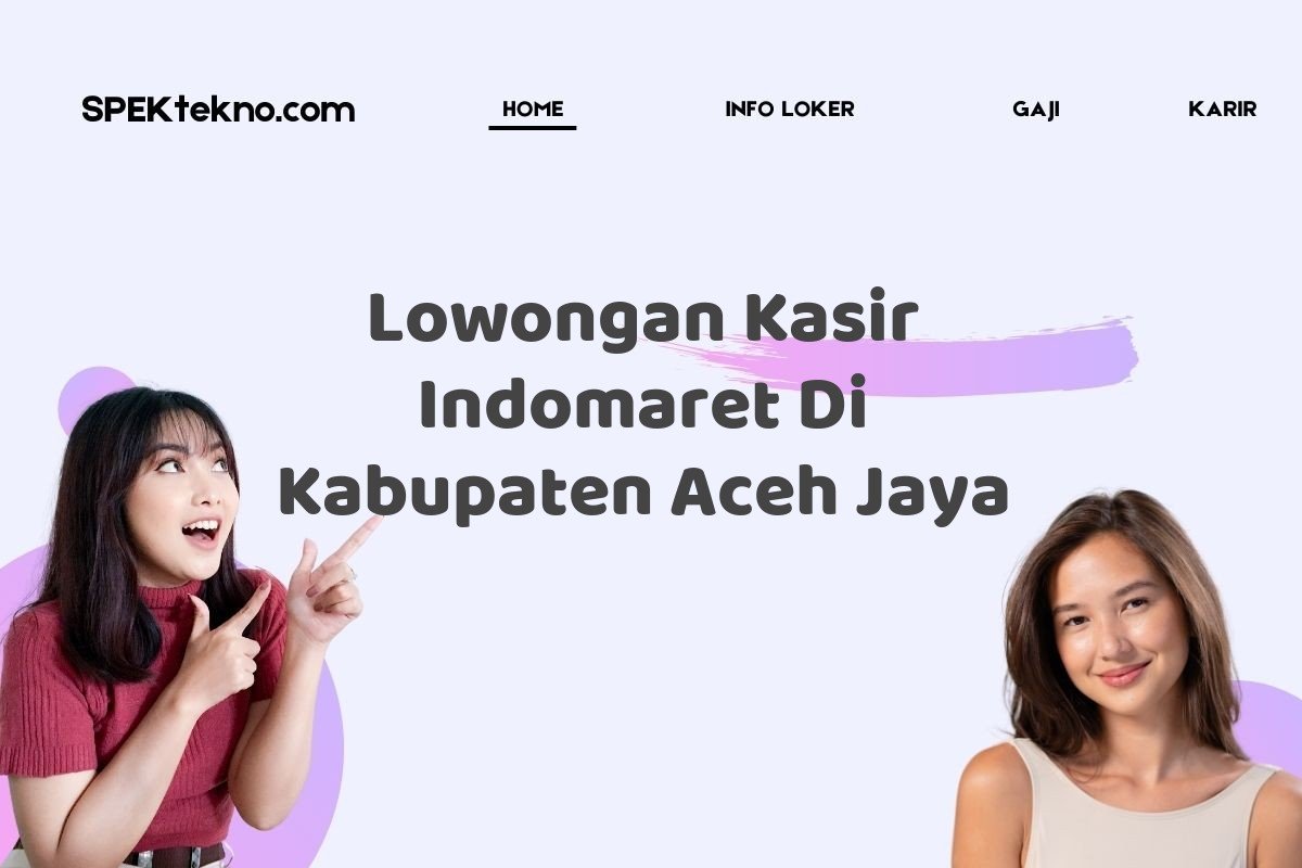 Lowongan Kasir Indomaret Di Kabupaten Aceh Jaya