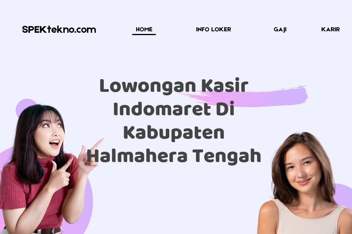 Lowongan Kasir Indomaret Di Kabupaten Halmahera Tengah
