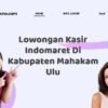 Lowongan Kasir Indomaret Di Kabupaten Mahakam Ulu