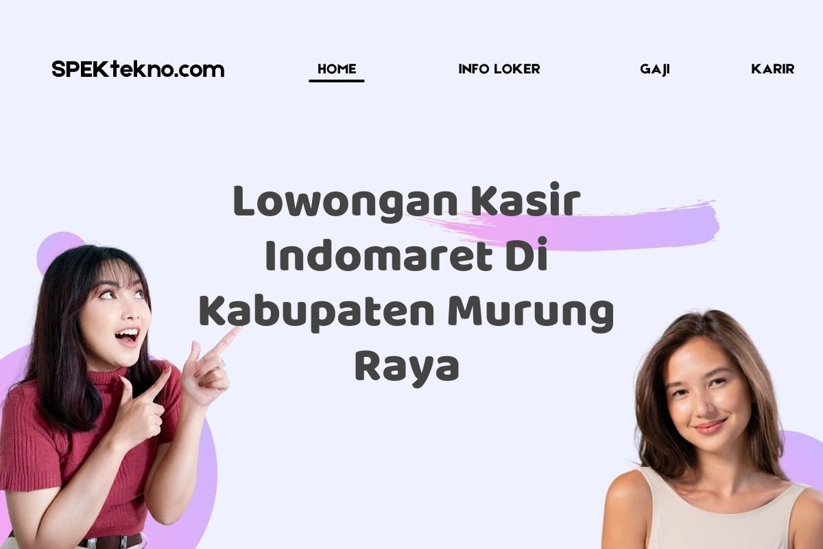 Lowongan Kasir Indomaret Di Kabupaten Murung Raya