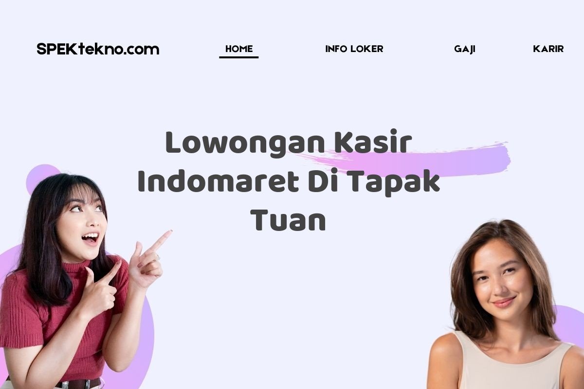 Lowongan Kasir Indomaret Di Tapak Tuan