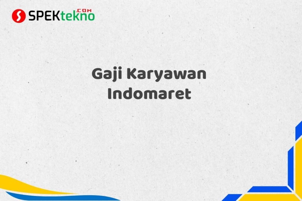 Gaji Karyawan Indomaret