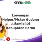Lowongan Helper/Picker Gudang Alfamidi Di Kabupaten Berau