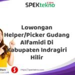 Lowongan Helper/Picker Gudang Alfamidi Di Kabupaten Indragiri Hilir