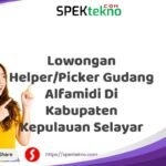 Lowongan Helper/Picker Gudang Alfamidi Di Kabupaten Kepulauan Selayar
