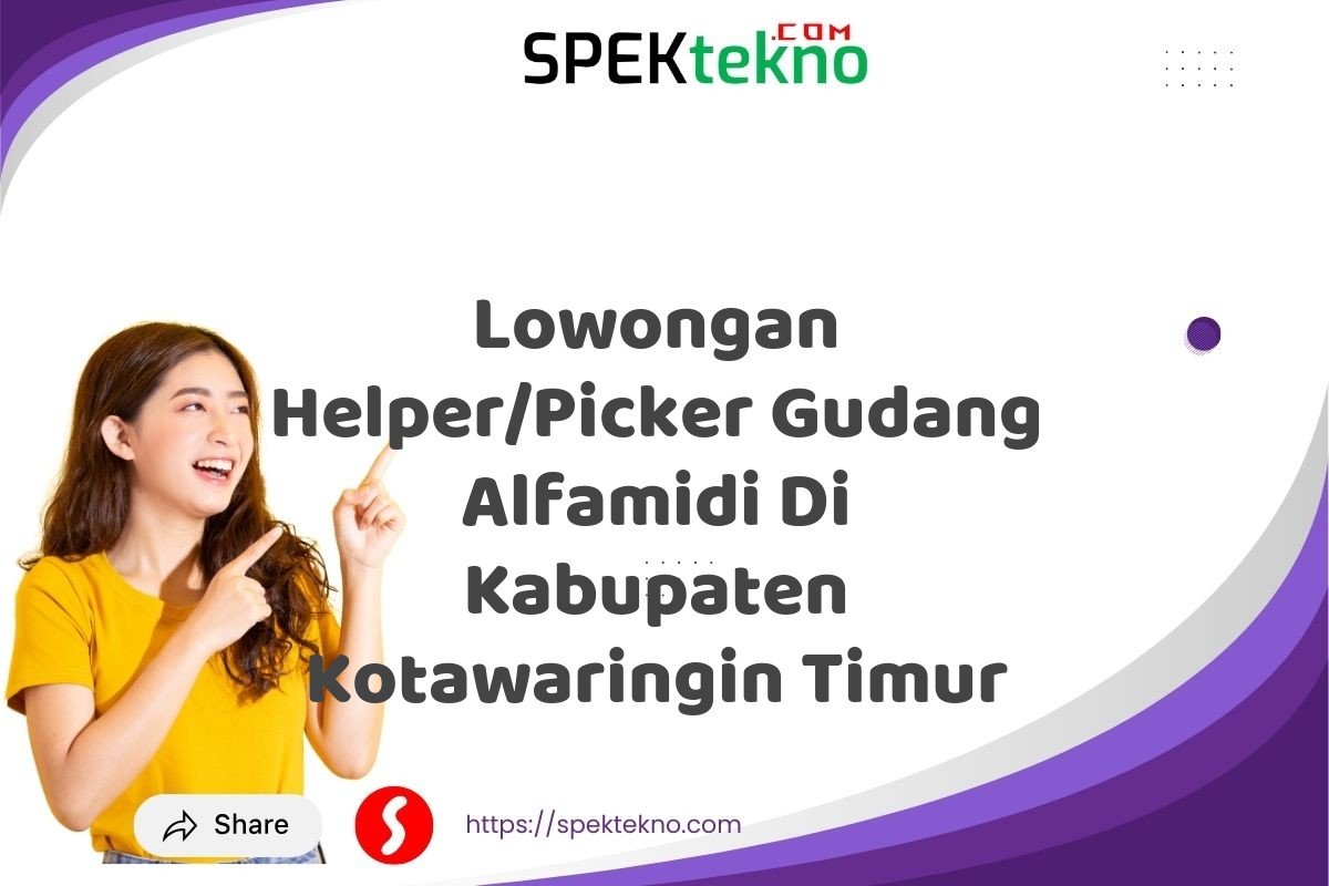 Lowongan Helper/Picker Gudang Alfamidi Di Kabupaten Kotawaringin Timur