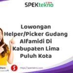 Lowongan Helper/Picker Gudang Alfamidi Di Kabupaten Lima Puluh Kota