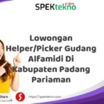 Lowongan Helper/Picker Gudang Alfamidi Di Kabupaten Padang Pariaman