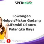 Lowongan Helper/Picker Gudang Alfamidi Di Kota Palangka Raya