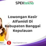 Lowongan Kasir Alfamidi Di Kabupaten Banggai Kepulauan