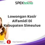 Lowongan Kasir Alfamidi Di Kabupaten Simeulue