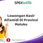 Lowongan Kasir Alfamidi Di Provinsi Maluku