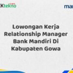 Lowongan Kerja Relationship Manager Bank Mandiri Di Kabupaten Gowa