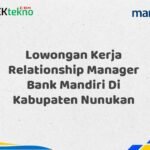 Lowongan Kerja Relationship Manager Bank Mandiri Di Kabupaten Nunukan