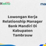 Lowongan Kerja Relationship Manager Bank Mandiri Di Kabupaten Tambrauw