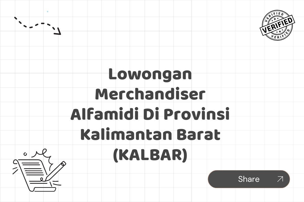 Lowongan Merchandiser Alfamidi Di Provinsi Kalimantan Barat (KALBAR)