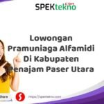 Lowongan Pramuniaga Alfamidi Di Kabupaten Penajam Paser Utara