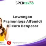 Lowongan Pramuniaga Alfamidi Di Kota Denpasar