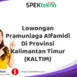 Lowongan Pramuniaga Alfamidi Di Provinsi Kalimantan Timur (KALTIM)