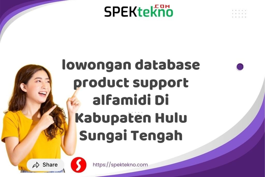 lowongan database product support alfamidi Di Kabupaten Hulu Sungai Tengah