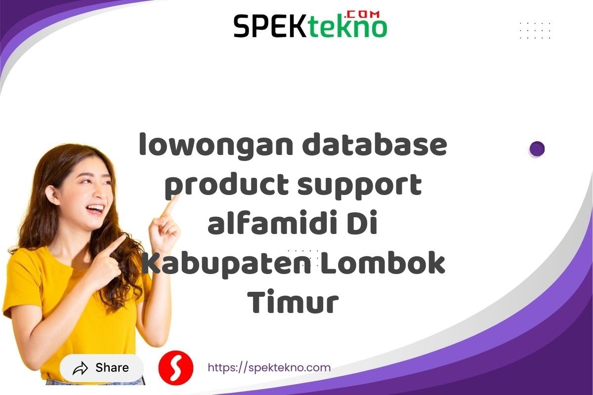 lowongan database product support alfamidi Di Kabupaten Lombok Timur