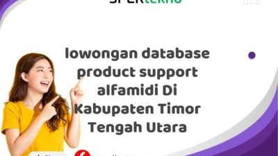 lowongan database product support alfamidi Di Kabupaten Timor Tengah Utara