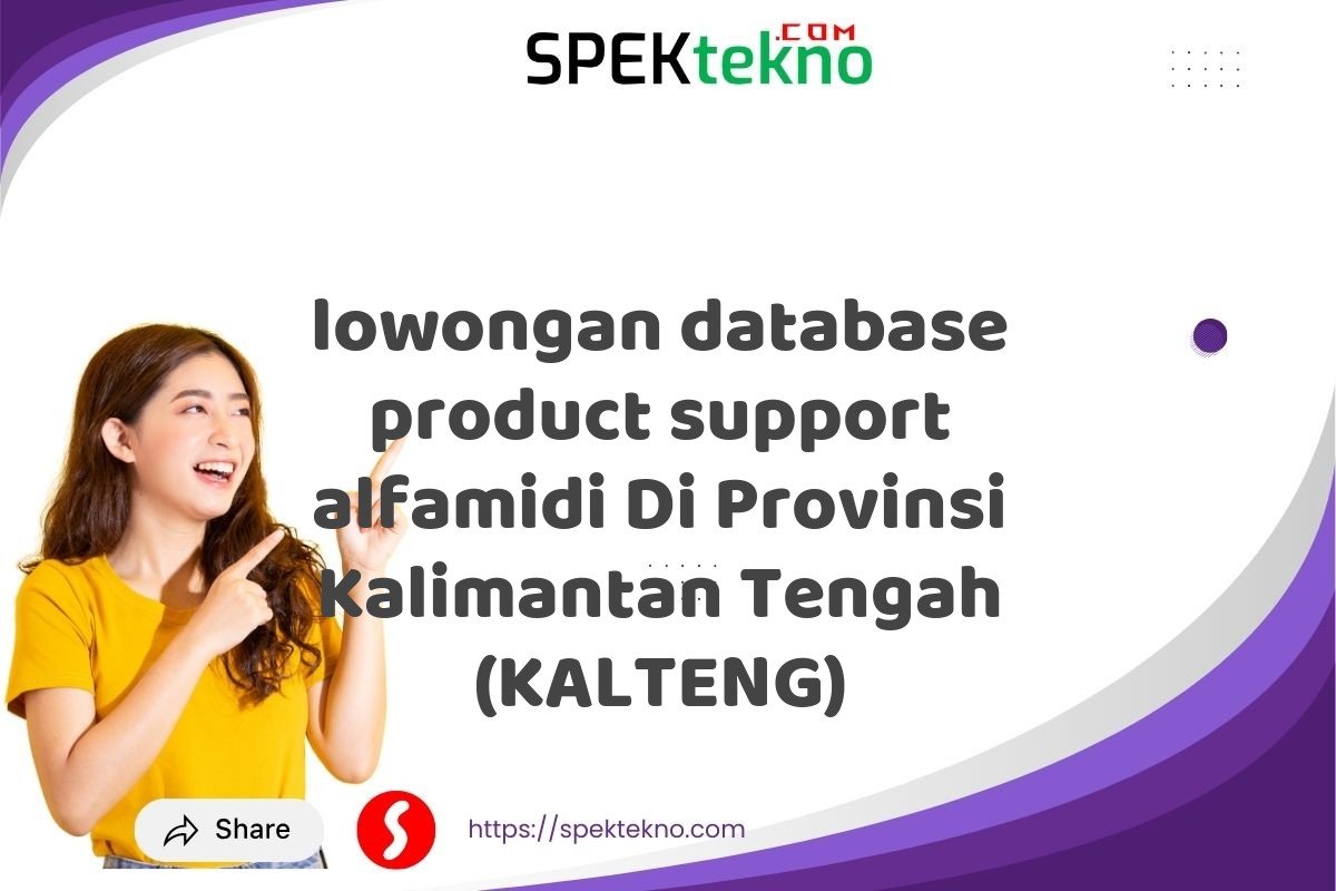 lowongan database product support alfamidi Di Provinsi Kalimantan Tengah (KALTENG)