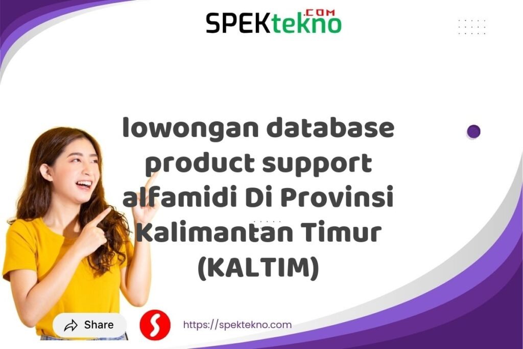 lowongan database product support alfamidi Di Provinsi Kalimantan Timur (KALTIM)