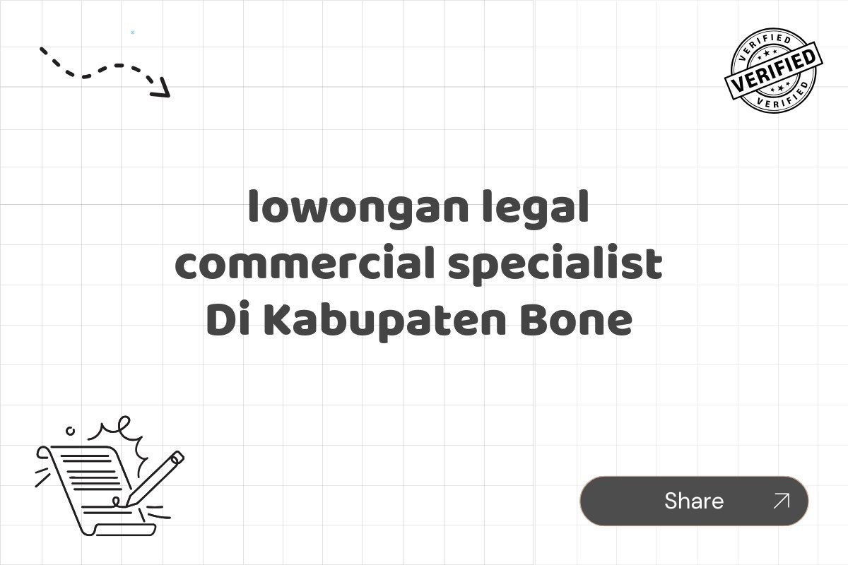 lowongan legal commercial specialist Di Kabupaten Bone