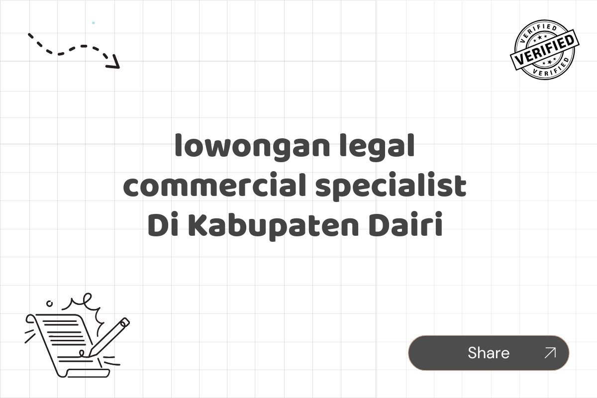 lowongan legal commercial specialist Di Kabupaten Dairi