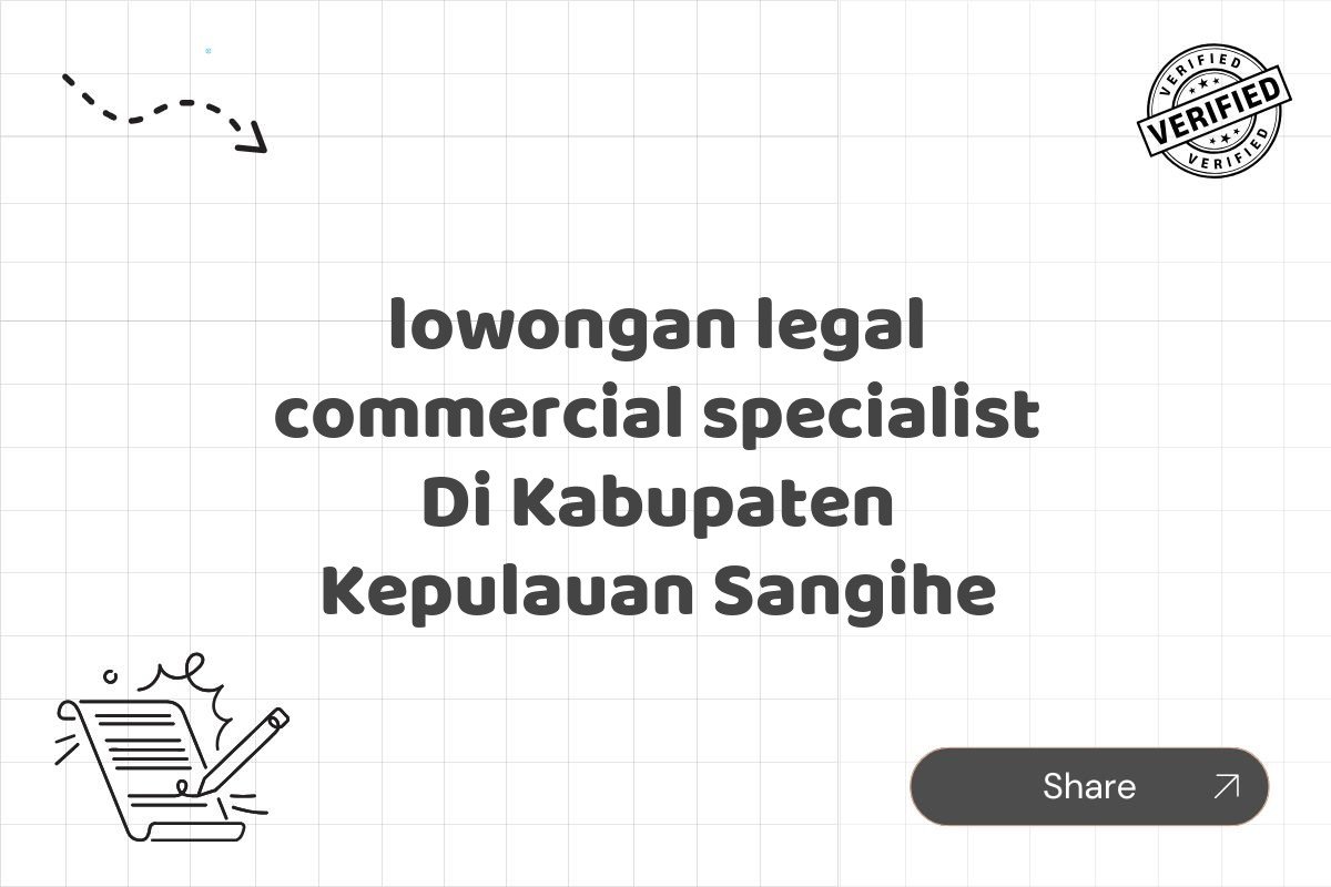 lowongan legal commercial specialist Di Kabupaten Kepulauan Sangihe
