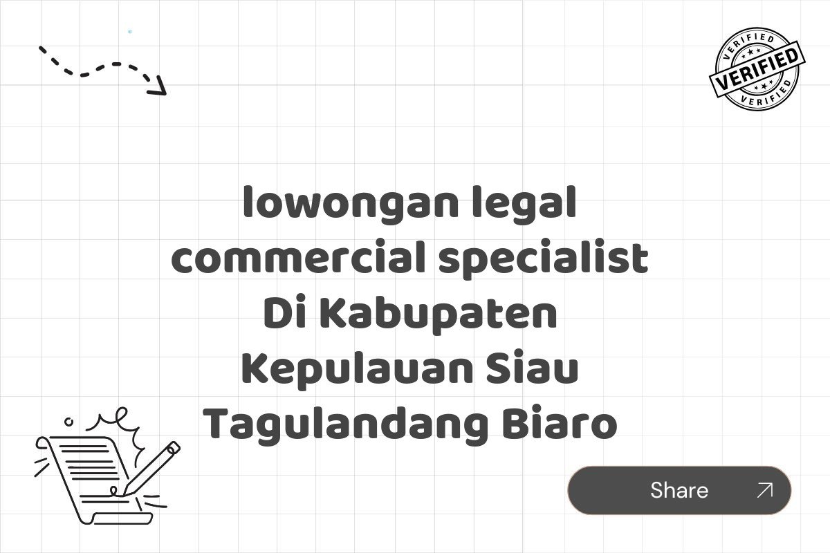 lowongan legal commercial specialist Di Kabupaten Kepulauan Siau Tagulandang Biaro