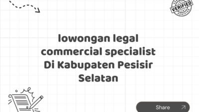 lowongan legal commercial specialist Di Kabupaten Pesisir Selatan
