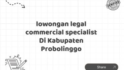 lowongan legal commercial specialist Di Kabupaten Probolinggo