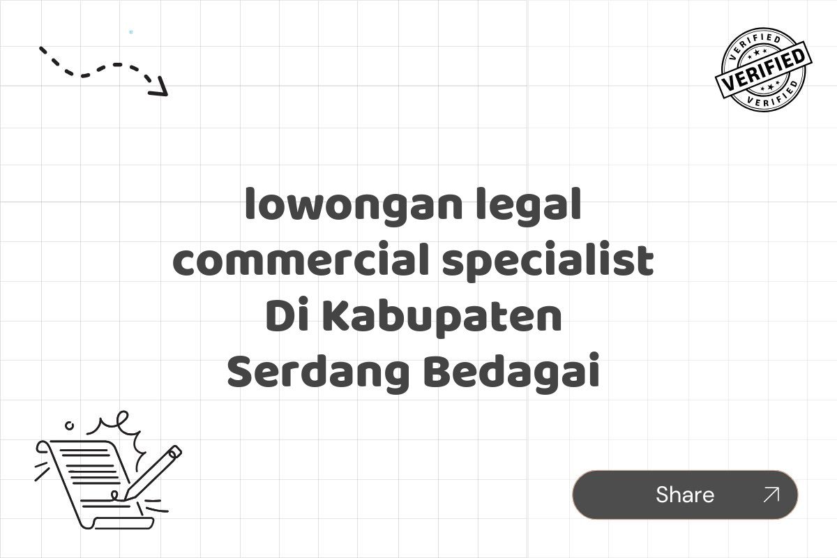 lowongan legal commercial specialist Di Kabupaten Serdang Bedagai