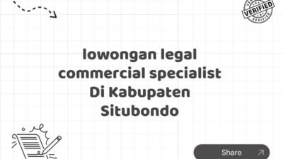 lowongan legal commercial specialist Di Kabupaten Situbondo