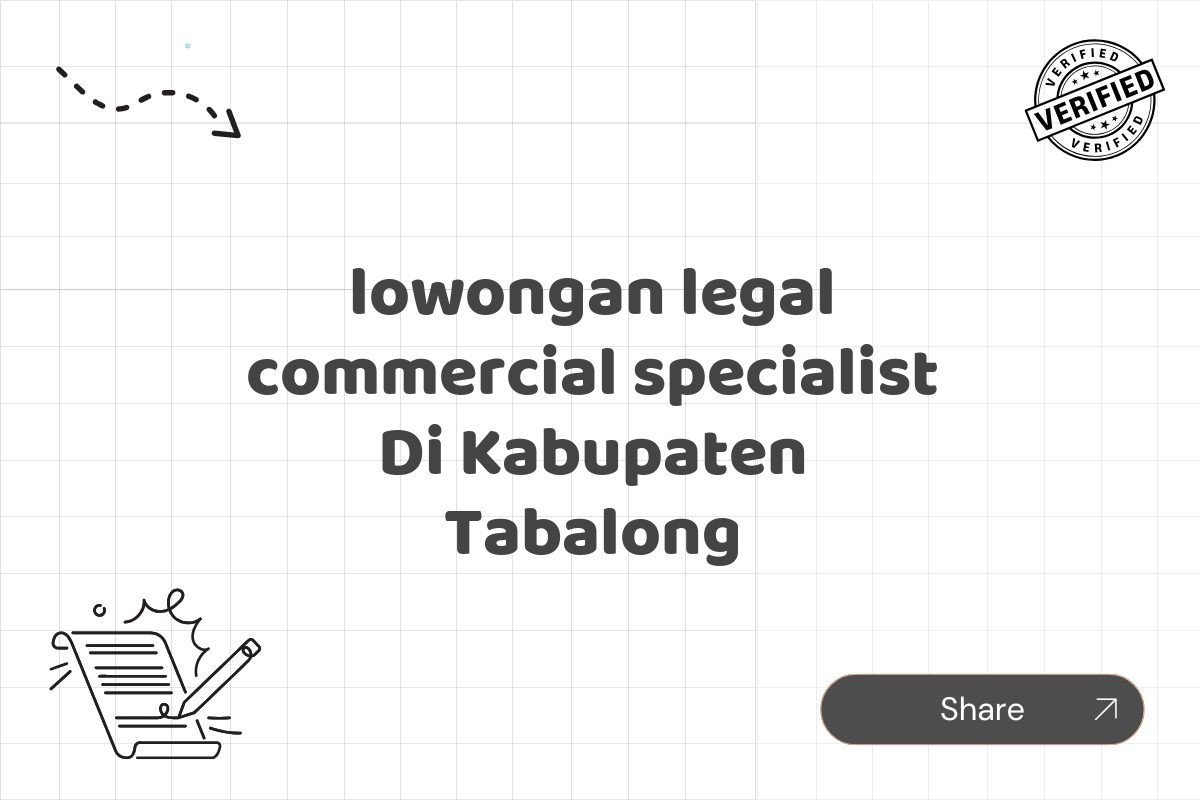 lowongan legal commercial specialist Di Kabupaten Tabalong