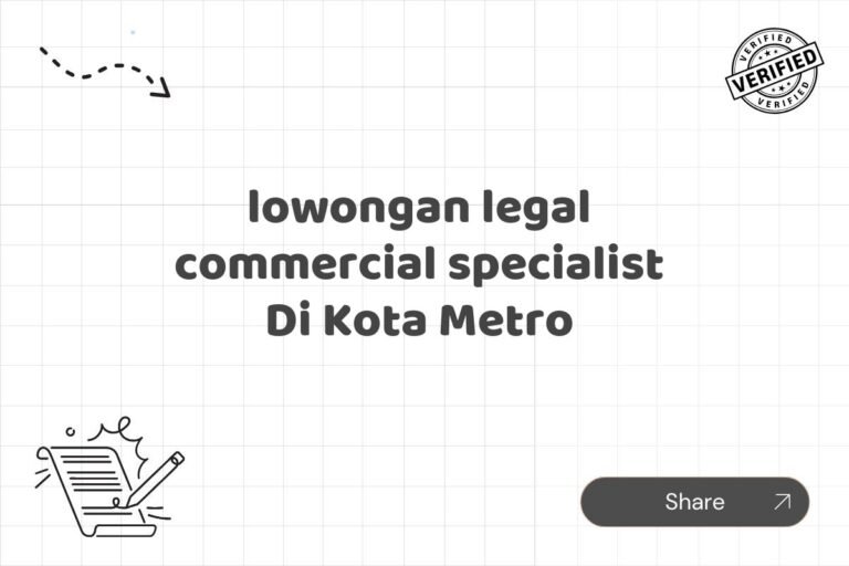 lowongan legal commercial specialist Di Kota Metro