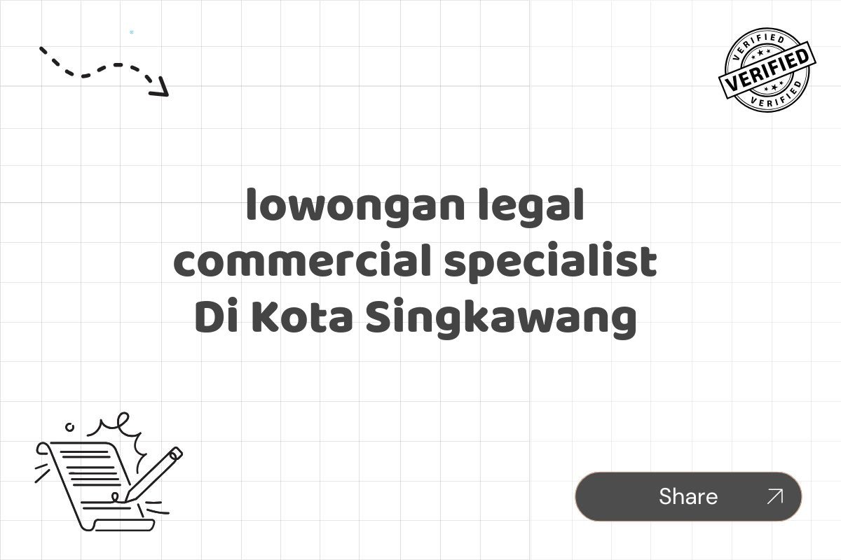 lowongan legal commercial specialist Di Kota Singkawang