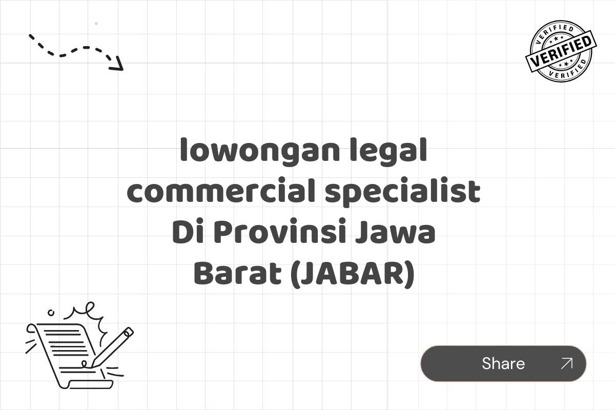 lowongan legal commercial specialist Di Provinsi Jawa Barat (JABAR)