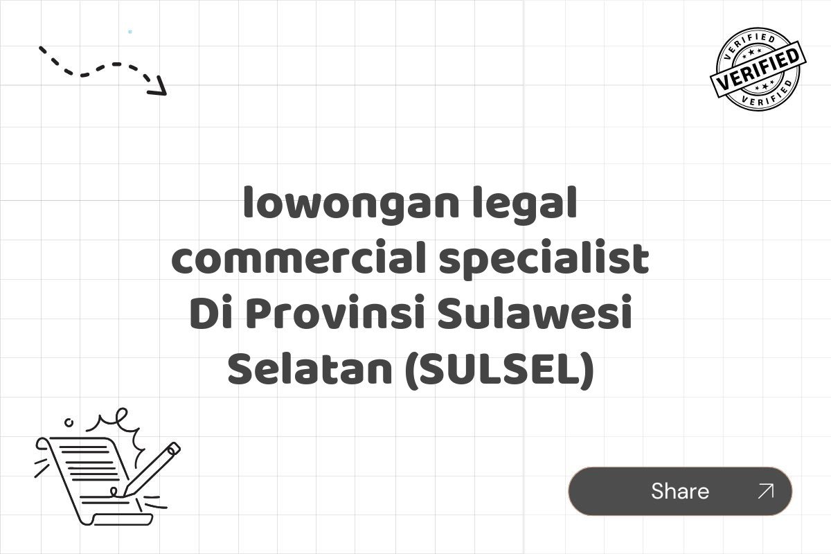 lowongan legal commercial specialist Di Provinsi Sulawesi Selatan (SULSEL)