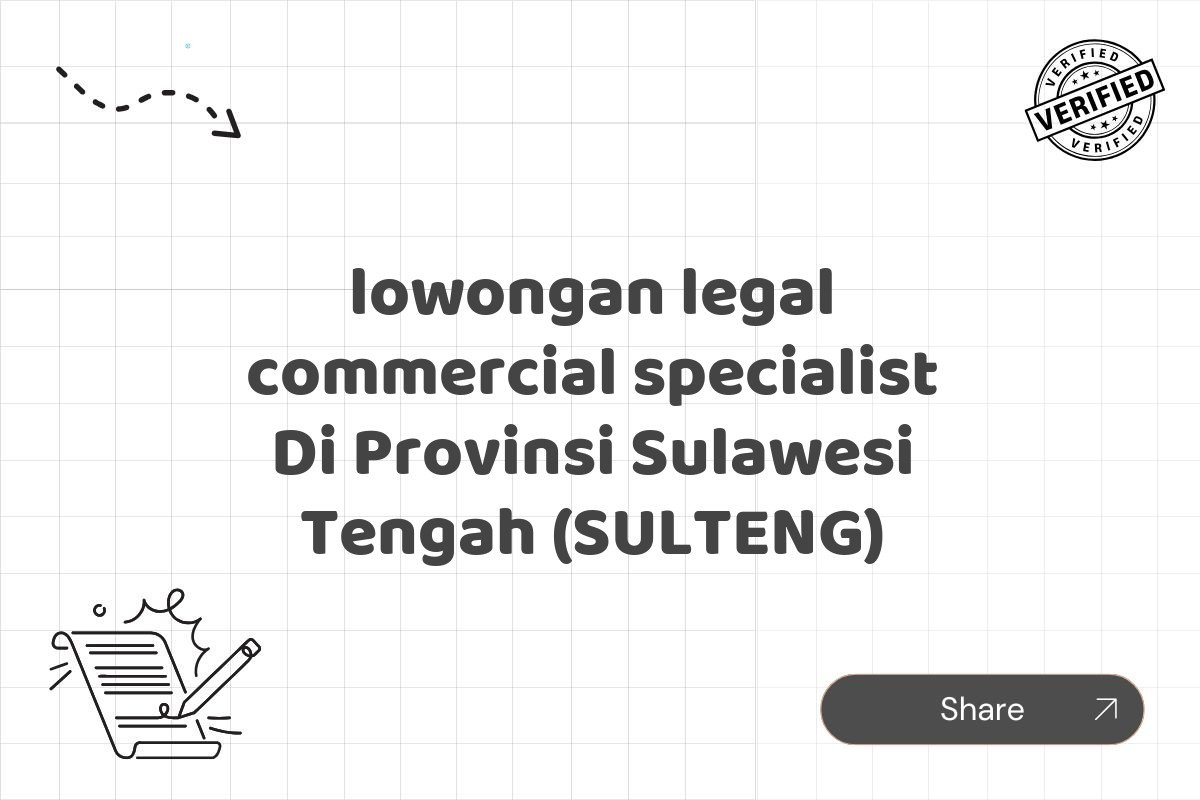 lowongan legal commercial specialist Di Provinsi Sulawesi Tengah (SULTENG)