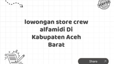 lowongan store crew alfamidi Di Kabupaten Aceh Barat