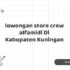 lowongan store crew alfamidi Di Kabupaten Kuningan