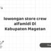 lowongan store crew alfamidi Di Kabupaten Magetan