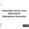 lowongan store crew alfamidi Di Kabupaten Nunukan